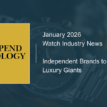 Watch Industry News: Latest Independent & Micro Brand Headlines January 2026 Watch Industry News, Trends and Updates by Independ Horology